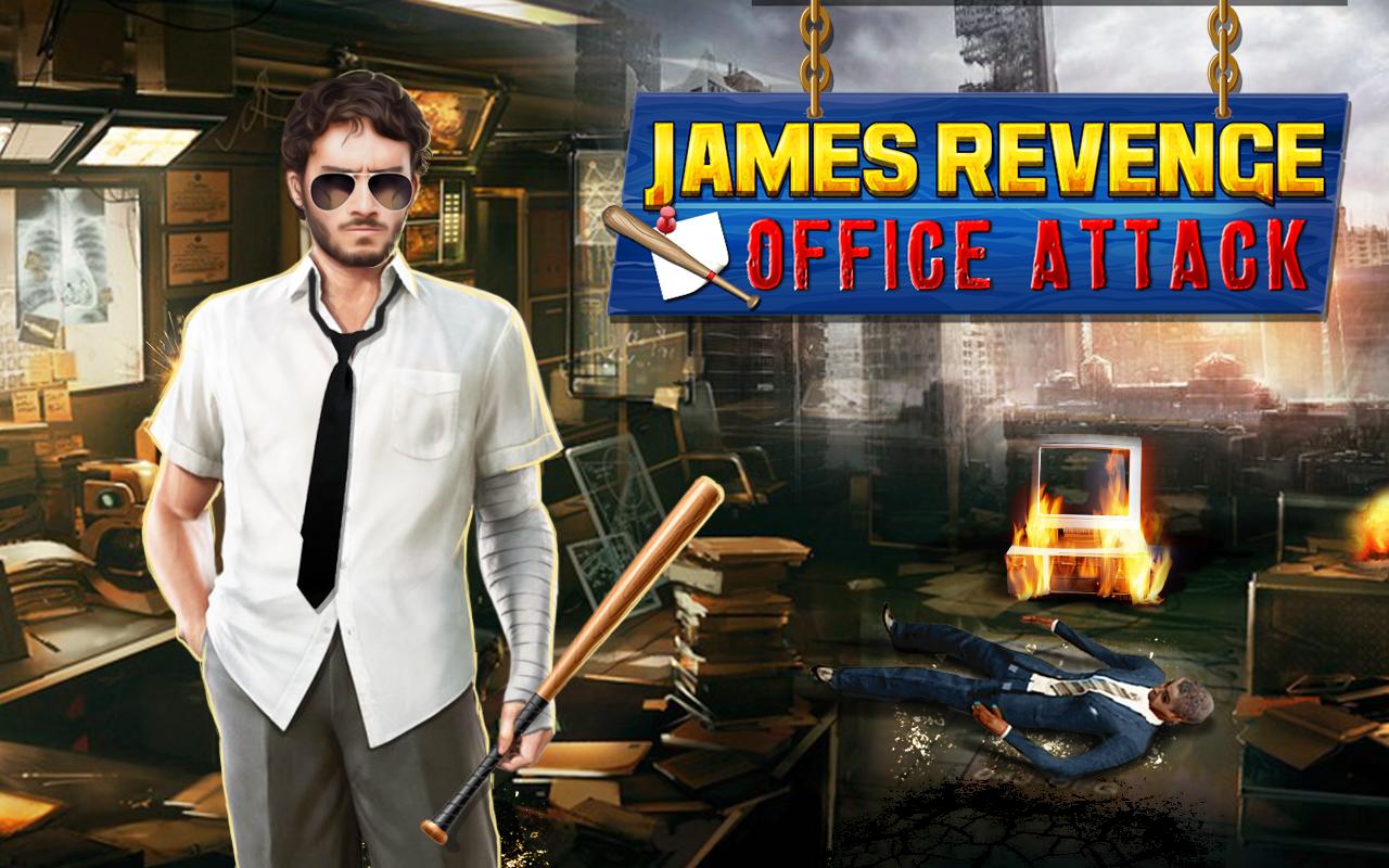James Revenge Office Attack
