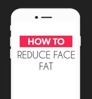 How To Reduce Face Fat
