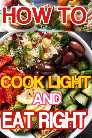 How to Cook light And Eat Right