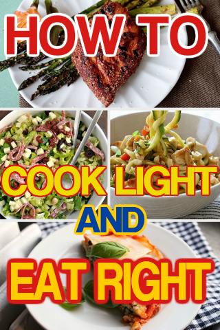 How to Cook light And Eat Right