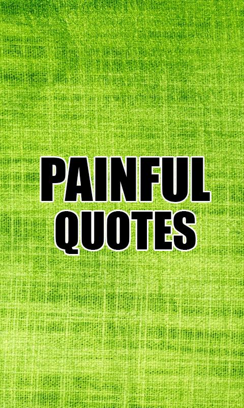 Painful Quotes