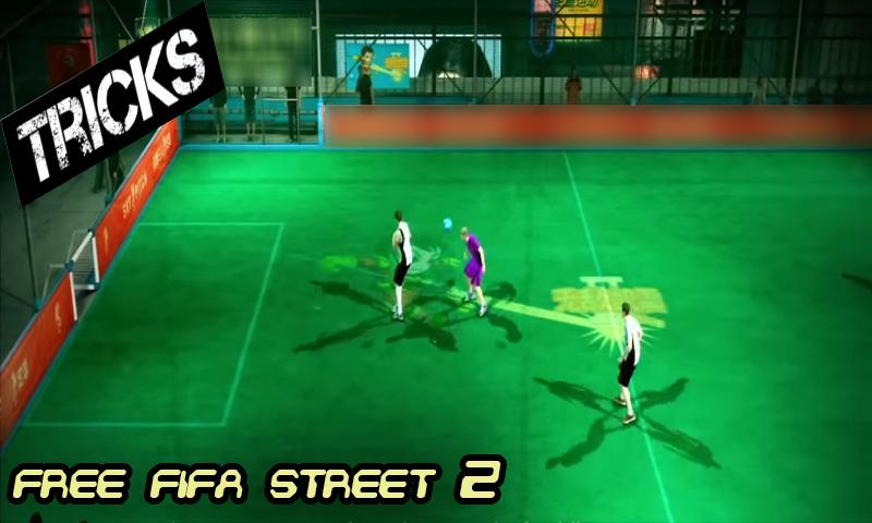Tips Free Fifa Street 2