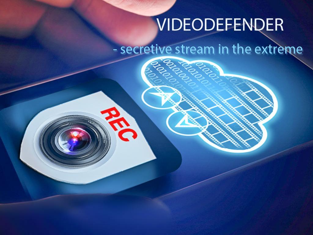 Videodefender - secretive stream in the extreme