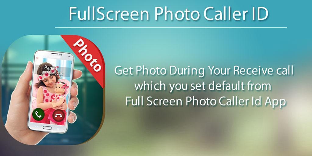 Full Screen Photo Caller ID