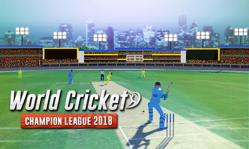 Cricket World Cup 2018 - Cricket Champion League